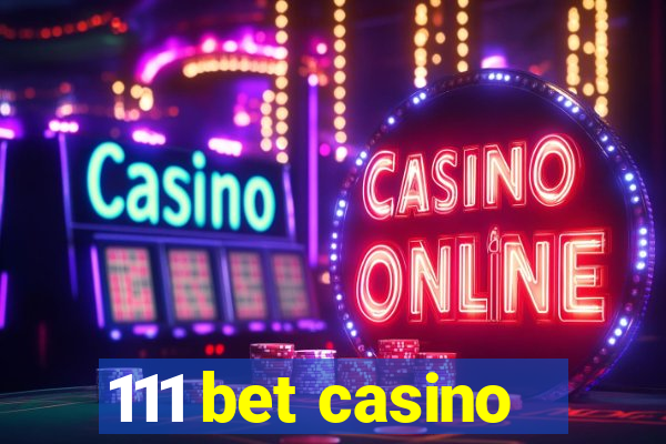 111 bet casino